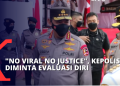 Fenomena No Viral No Justice, Kapolri Minta Jajaran Kepolisian Evaluasi Diri